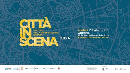 Rigenerazione urbana: ad Ancona la terza tappa di Citt&agrave; in Scena